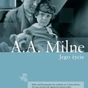 A.A. Milne Jego życie /114883/ Wysoka jakość