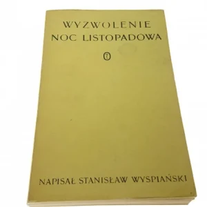 Bezpieczna płatność WYZWOLENIE; NOC LISTOPADOWA. DRAMAT W 3 AKTACH