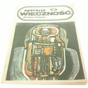 OPERACJA WIECZNOŚĆ - Bohdan Petecki Popularny