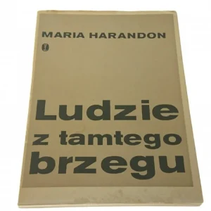 LUDZIE Z TAMTEGO BRZEGU - MARIA HARANDON Ostatnia szansa