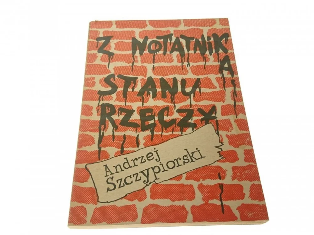 Oferta czasowa Z NOTATNIKA STANU RZECZY - A. Szczypiorski