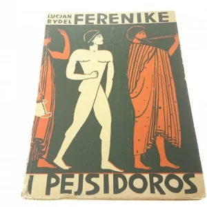 FERENIKE I PEJSIDOROS - Lucjan Rydel Niska cena