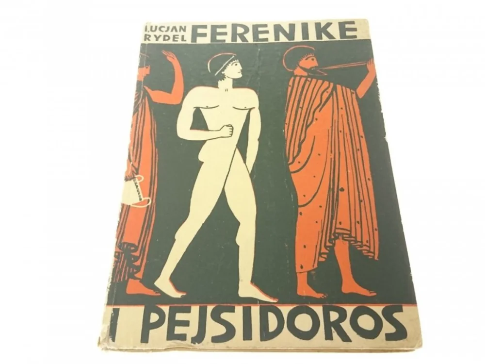 FERENIKE I PEJSIDOROS - Lucjan Rydel Niska cena
