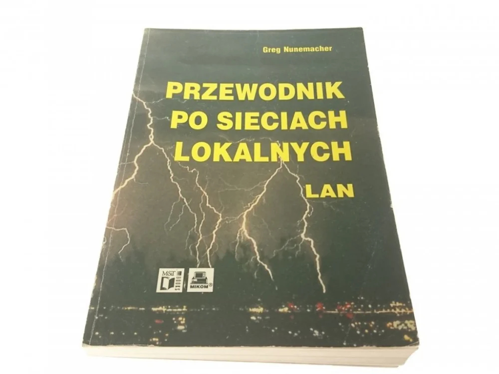 PRZEWODNIK PO SIECIACH LOKALNYCH LAN NUNEMACHER Zamów teraz