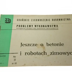PROBLEMY WYKONAWSTWA. JESZCZE O BETONIE I ROBOTACH Cena promocyjna