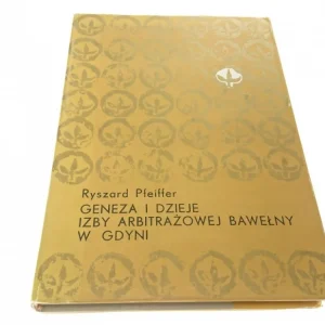 GENEZA I DZIEJE IZBY ARBITRAŻOWEJ BAWEŁNY W GDYNI Hit sprzedaży