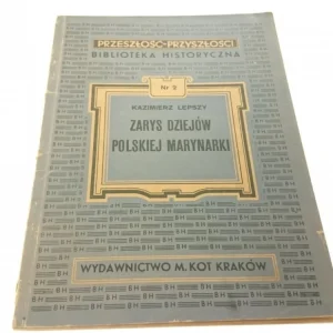 Nowość ZARYS DZIEJÓW POLSKIEJ MARYNARKI - K. Lepszy