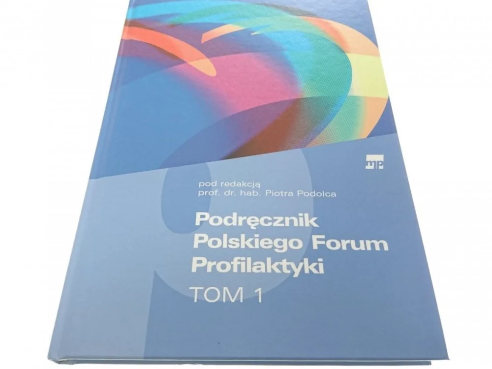 PODRĘCZNIK POLSKIEGO FORUM PROFILAKTYKI TOM I Premium