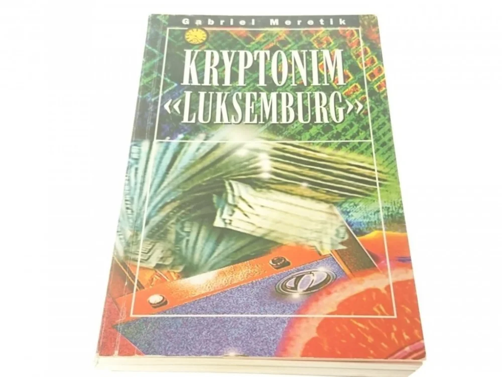 Sprawdź teraz KRYPTONIM LUKSEMBURG - Gabriel Meretik