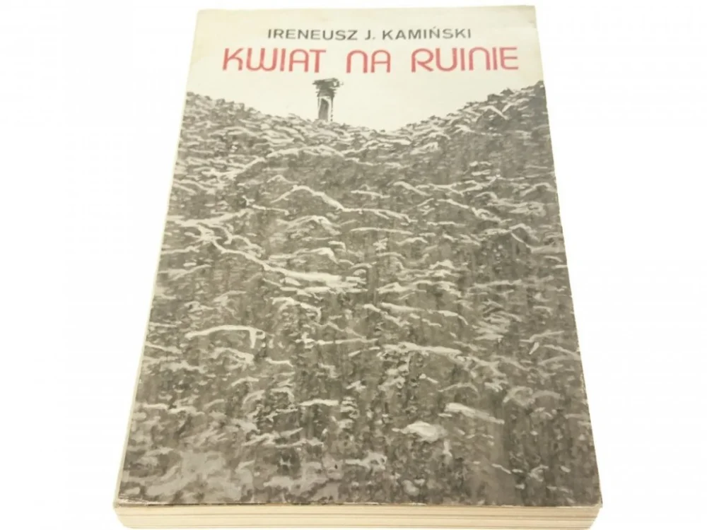 KWIAT NA RUINIE - Ireneusz J. Kamiński Super okazja