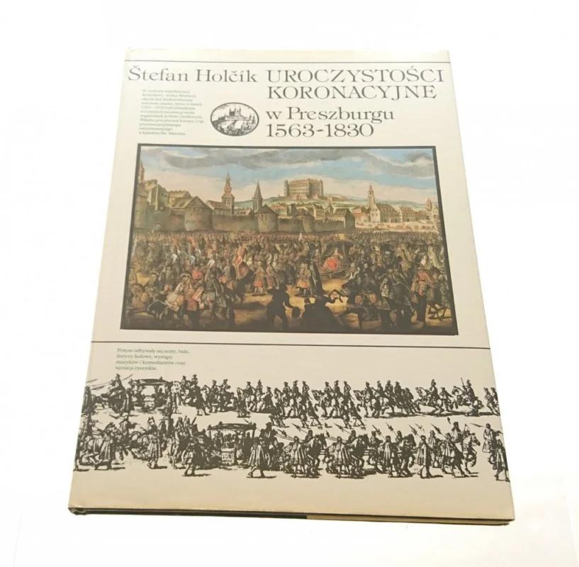Obniżka ceny UROCZYSTOŚCI KORONACYJNE W PRESZBURGU 1563-1830