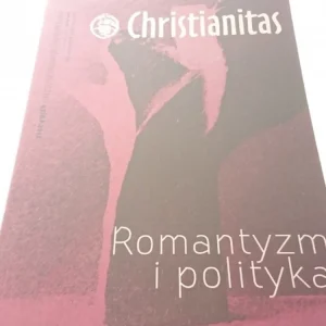 Ekspresowa dostawa CHRISTIANITAS 47/R.P. 2012 ROMANTYZM I POLITYKA