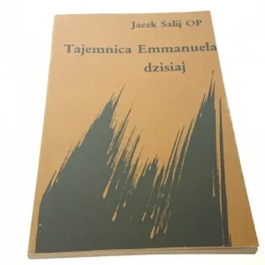 Szybka wysyłka TAJEMNICA EMMANUELA DZISIAJ - Jacek Salij OP