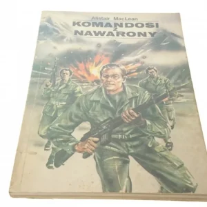 KOMANDOSI Z NAWARONY - Alistair MacLean Kup online