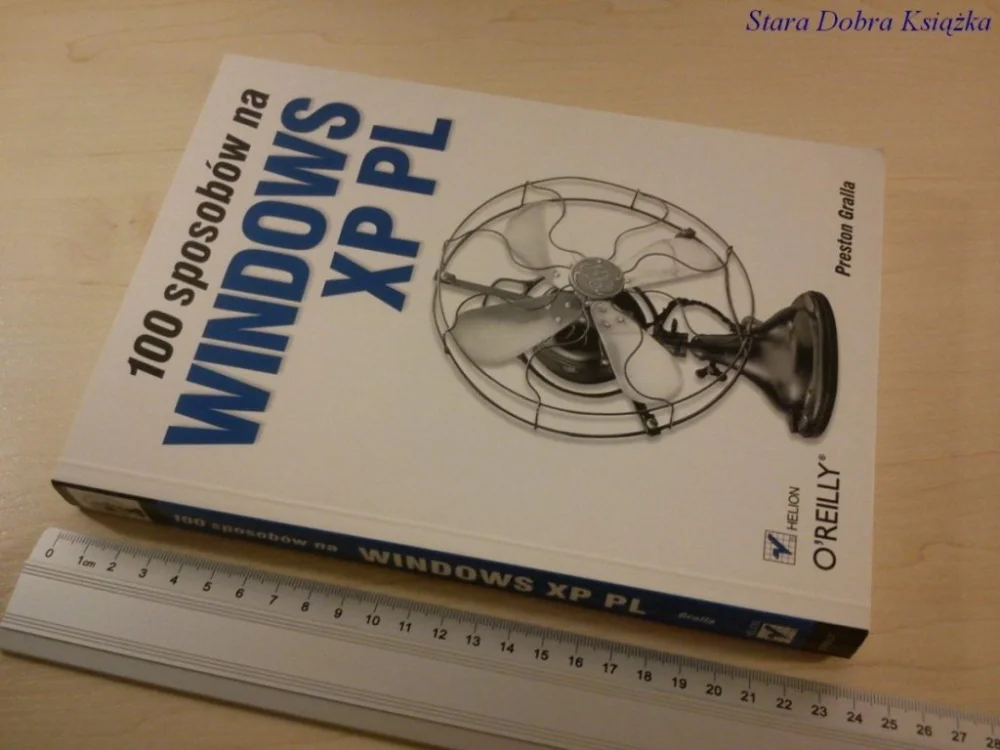 100 SPOSOBÓ NA WINDOWS XP PL - Preston Gralla Bestseller