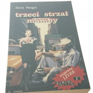 TRZECI STRZAŁ MAMBY - Alexis Morgan Kup teraz