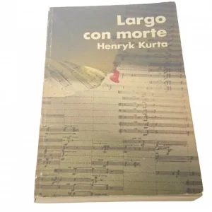 LARGO CON MORTE - Henryk Kurta Do wyczerpania zapasów