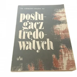 POSŁUGACZ TRĘDOWATYCH - KS. CZESŁAW DRĄŻEK SJ Super okazja