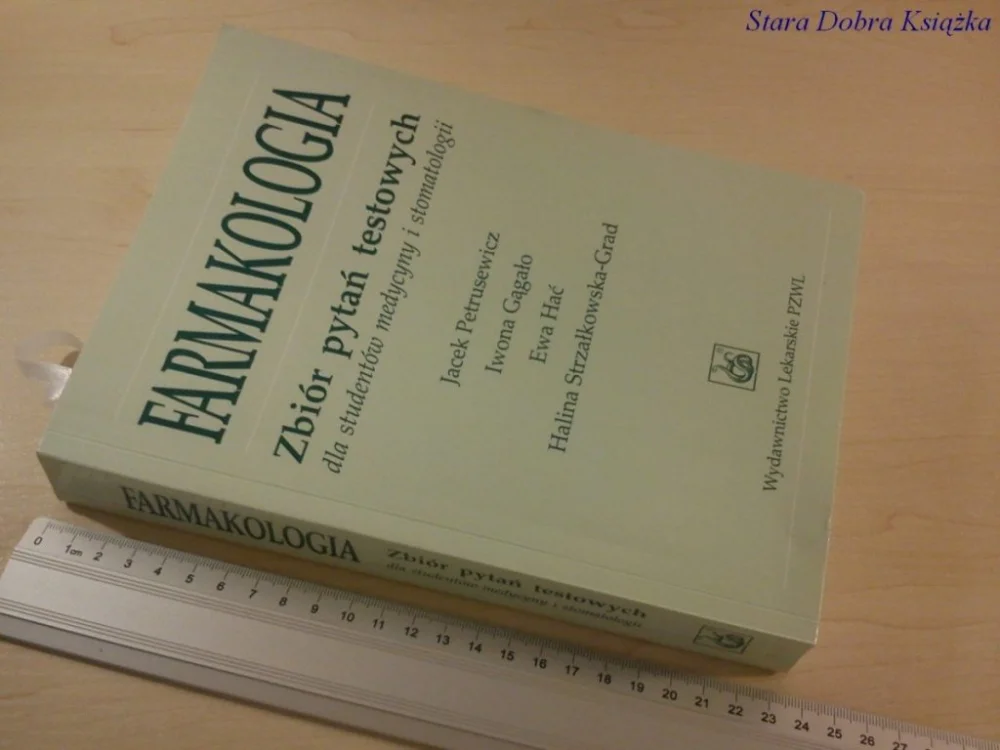 Super okazja FARMAKOLOGIA. ZBIÓR PYTAŃ TESTOWYCH DLA STUDENTÓW
