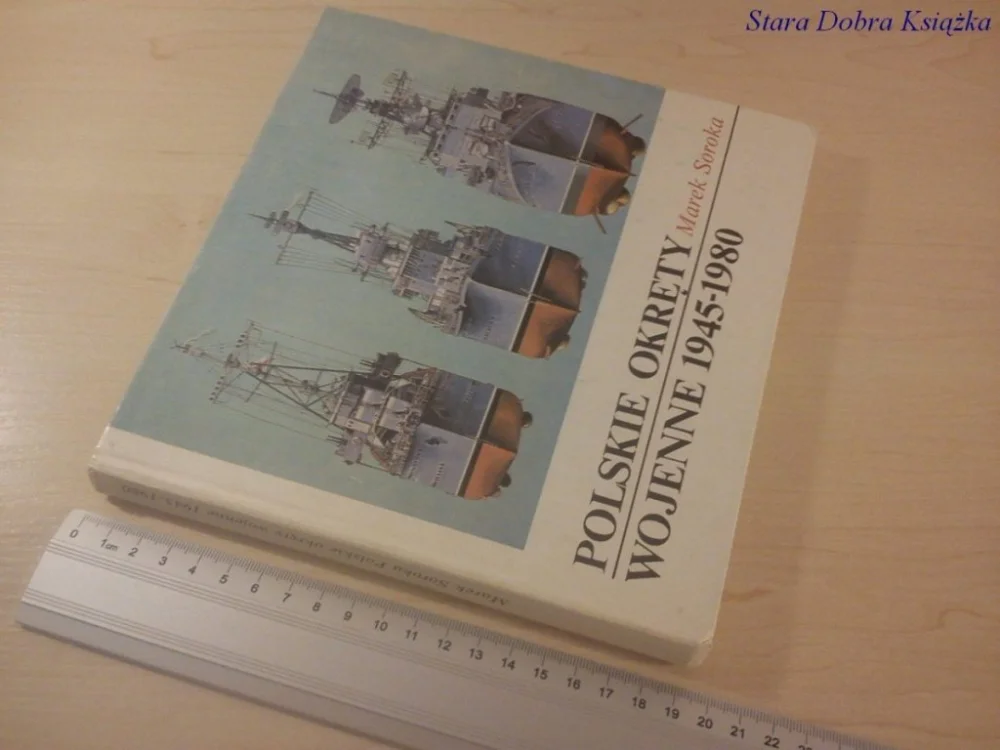 POLSKIE OKRĘTY WOJENNE 1945-1980 - M. Soroka Ostatnia szansa