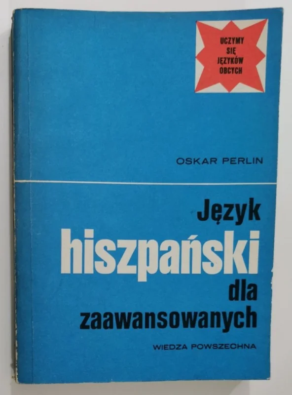 Dostępne od ręki JĘZYK HISZPAŃSKI DLA ZAAWANSOWANYCH - Oskar Perlin