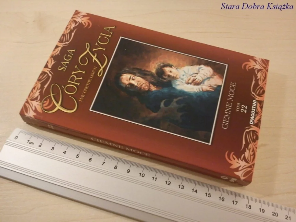 Dostępne od ręki SAGA CÓRY ŻYCIA - CIEMNE MOCE TOM 22