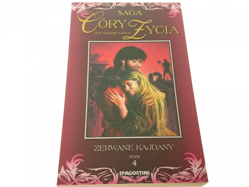 Zamów dziś SAGA CÓRY ŻYCIA - ZERWANE KAJDANY TOM 4