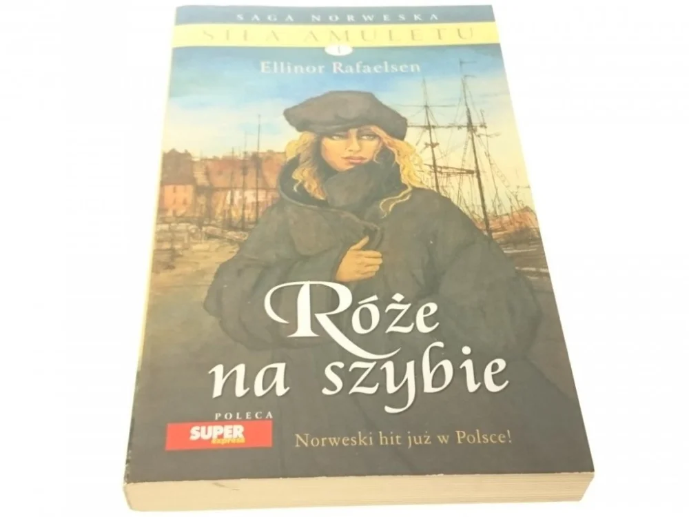 SAGA NORWESKA SIŁA AMULETU TOM 1 RÓŻE NA SZYBIE Tylko do końca tygodnia