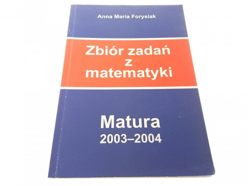 Hit cenowy ZBIÓR ZADAŃ Z MATEMATYKI MATURA 2003-2004