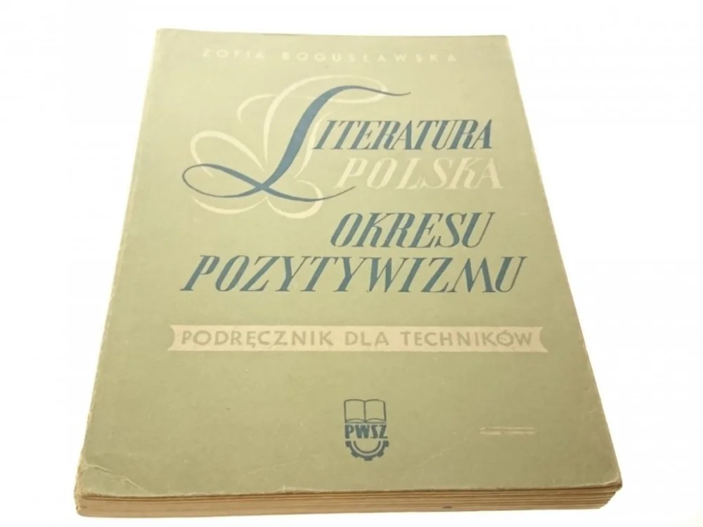 LITERATURA POLSKA OKRESU POZYTYWIZMU. PODRĘCZNIK Ostatnie sztuki