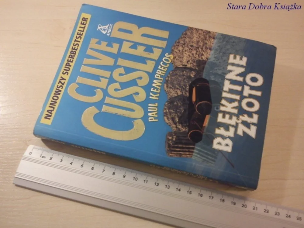 BŁĘKITNE ZŁOTO - Clive Cussler, Paul Kemprecos Kup teraz
