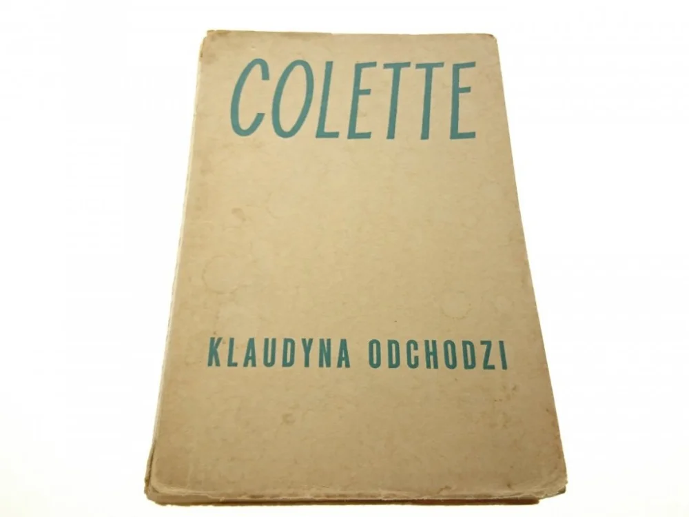 Ograniczona ilość KLAUDYNA ODCHODZI - Colette