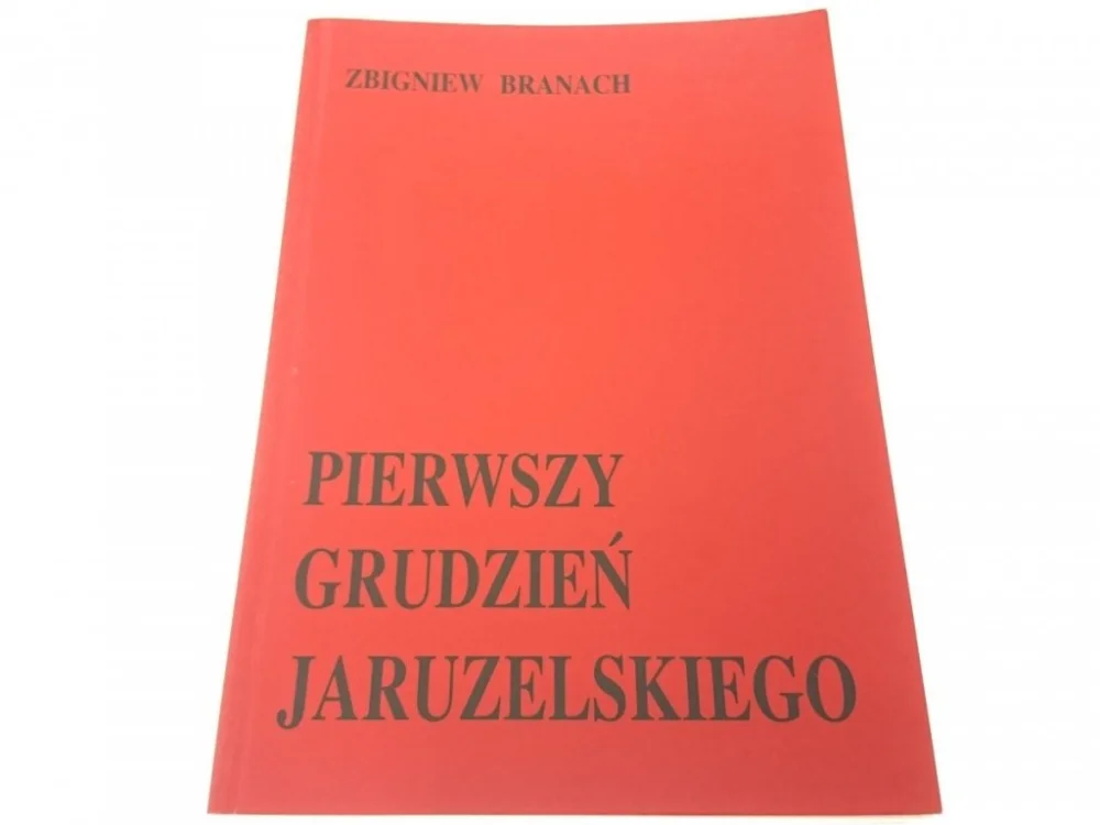 Niska cena PIERWSZY GRUDZIEŃ JARUZELSKIEGO - Zbigniew Branach