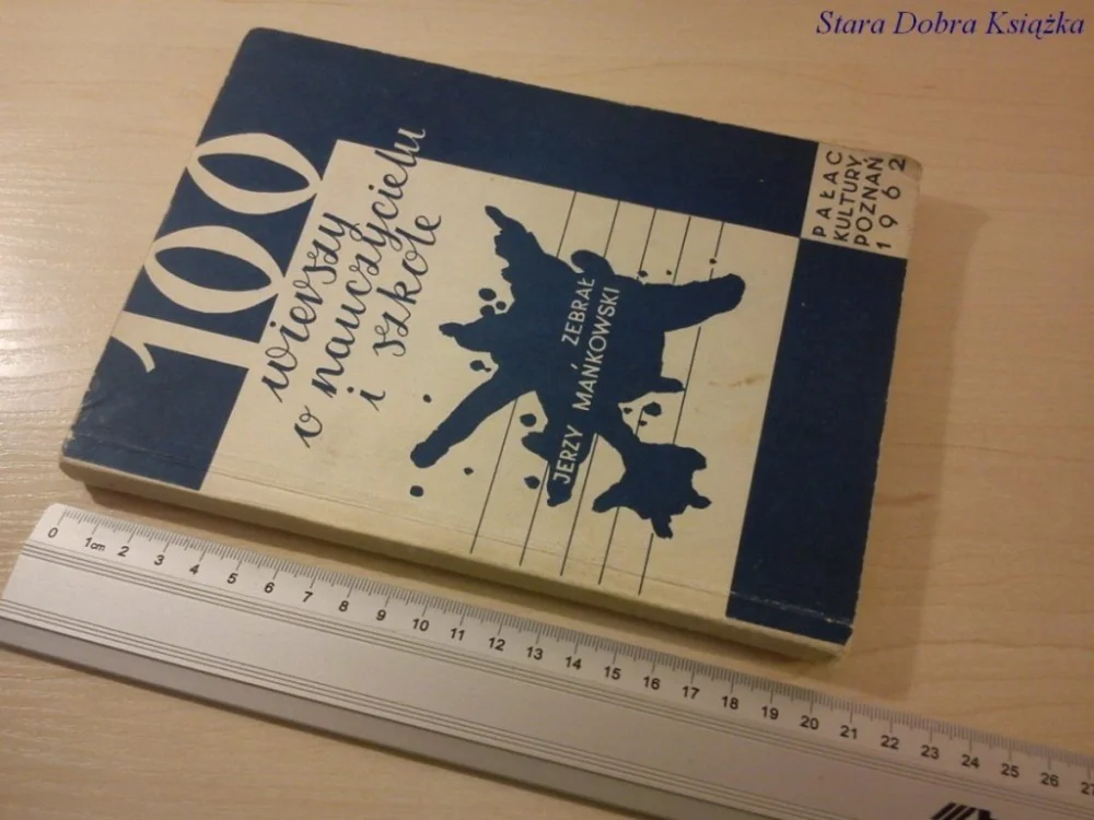 100 WIERSZY O NAUCZYCIELU I SZKOLE - J. Mańkowski Nowość