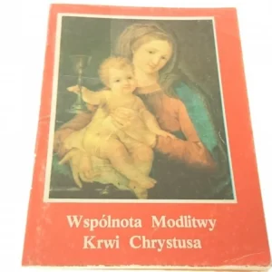 Dostępne od ręki WSPÓLNOTA MODLITWY KRWI CHRYSTUSA