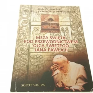 MSZA ŚWIĘTA POD PRZEWODNICTWEM OJCA ŚW. JP II Bestseller