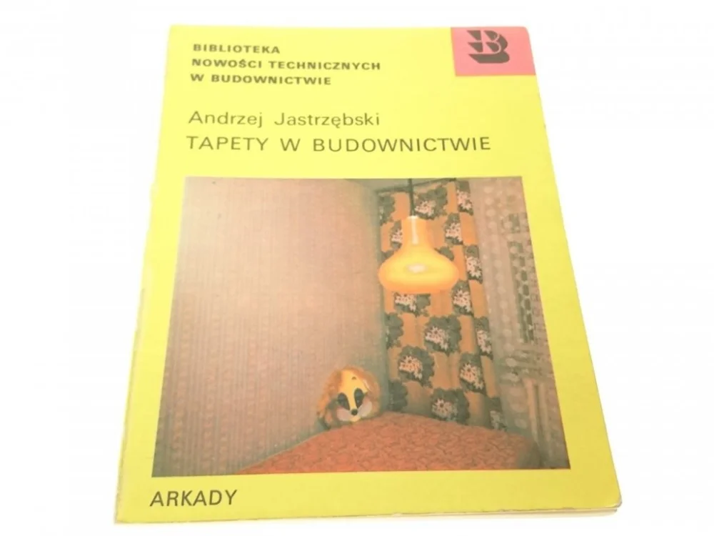 TAPETY W BUDOWNICTWIE - Andrzej Jastrzębski Zamów teraz