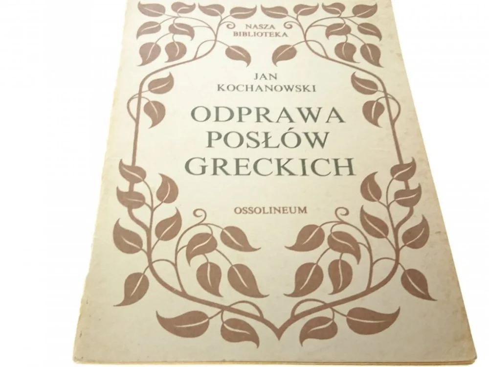 ODPRAWA POSŁÓW GRECKICH - Jan Kochanowski Obniżka ceny