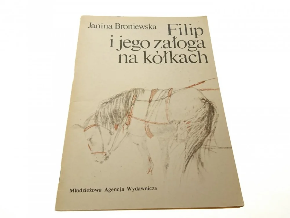 FILIP I JEGO ZAŁOGA NA KÓŁKACH - Broniewska (1981) Obniżka ceny
