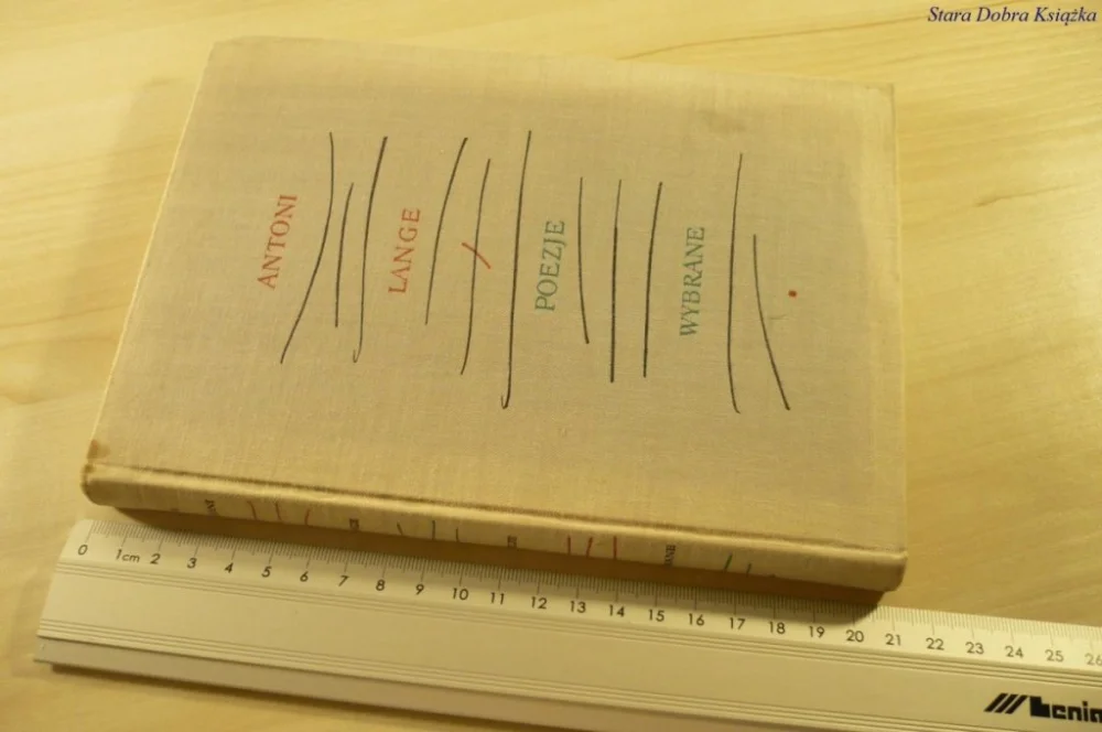 ANTONI LANGE. POEZJE WYBRANE - Jakubowski (1960) Tylko do końca tygodnia