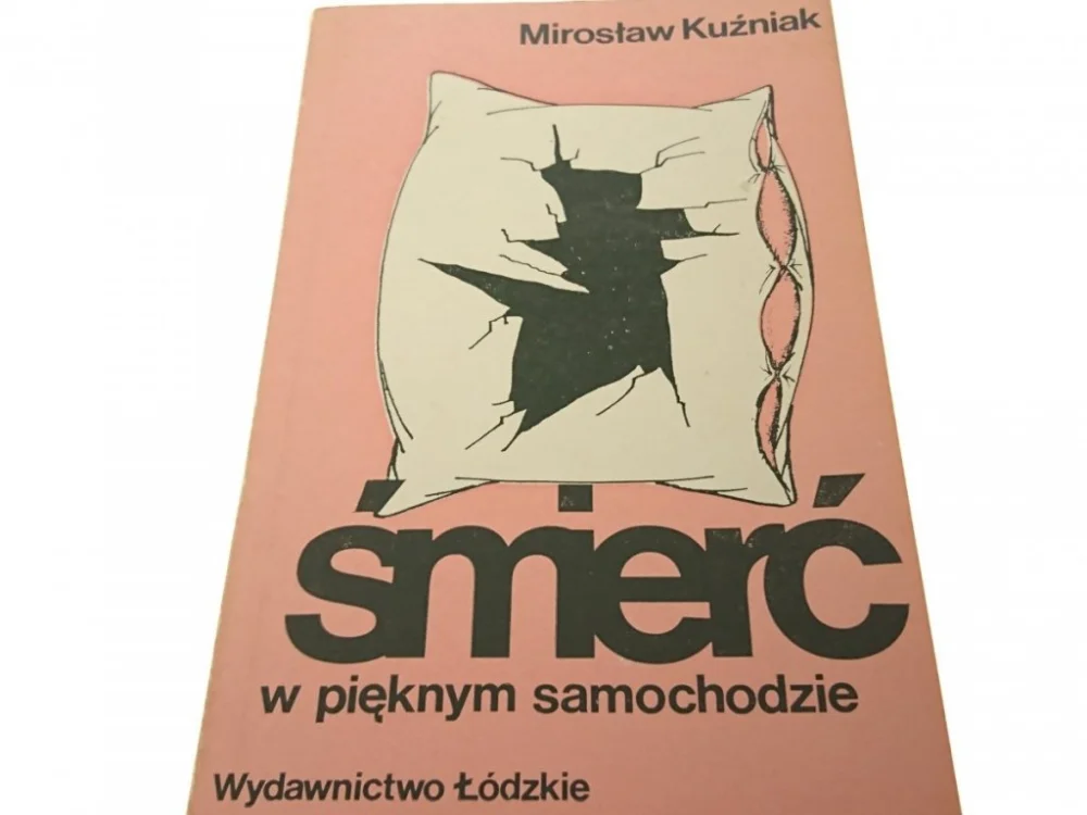 ŚMIERĆ W PIĘKNYM SAMOCHODZIE - Kuźniak (1981) Wyprzedaż