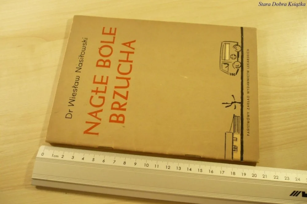 NAGŁE BÓLE BRZUCHA - Dr Wiesław Nasiłowski (1959) Darmowy zwrot