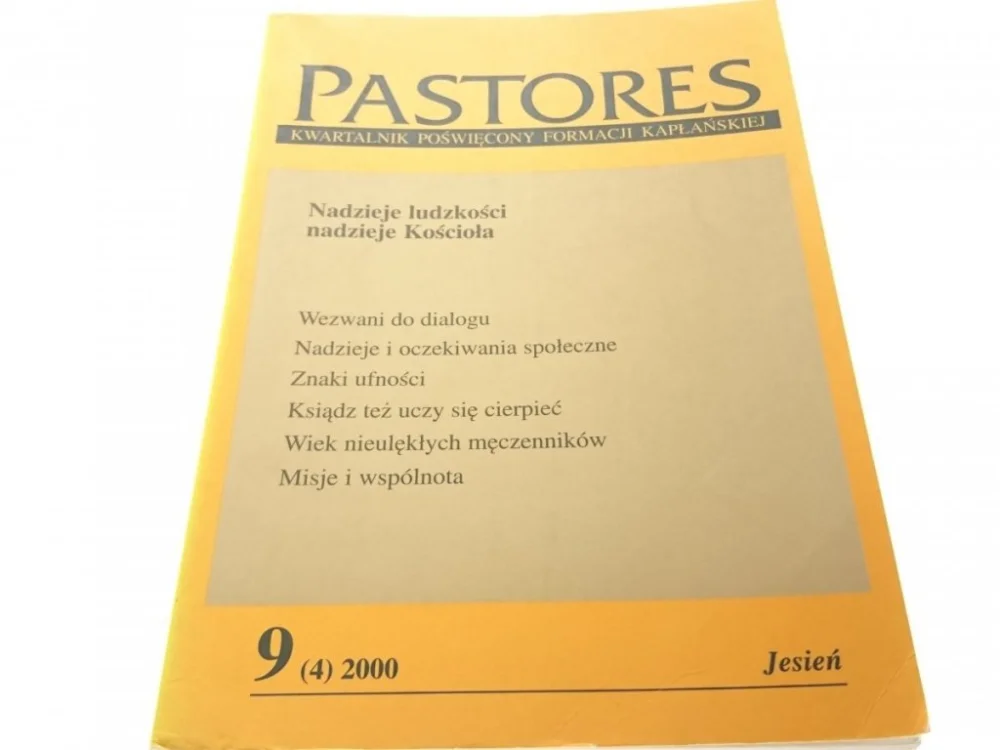 PASTORES 9 (4) 2000 JESIEŃ. NADZIEJE LUDZKOŚCI Niska cena