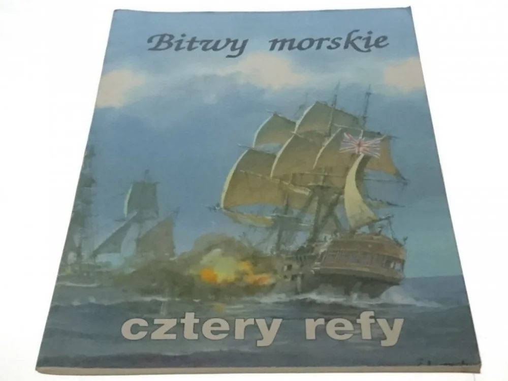 Promocja BITWY MORSKIE. CZTERY REFY - Jerzy Rogacki (1996)