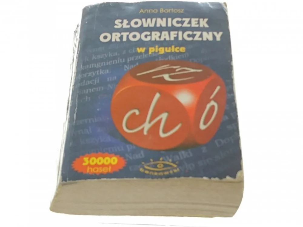 Wyprzedaż SŁOWNICZEK ORTOGRAFICZNY W PIGUŁCE - Bartosz 2006