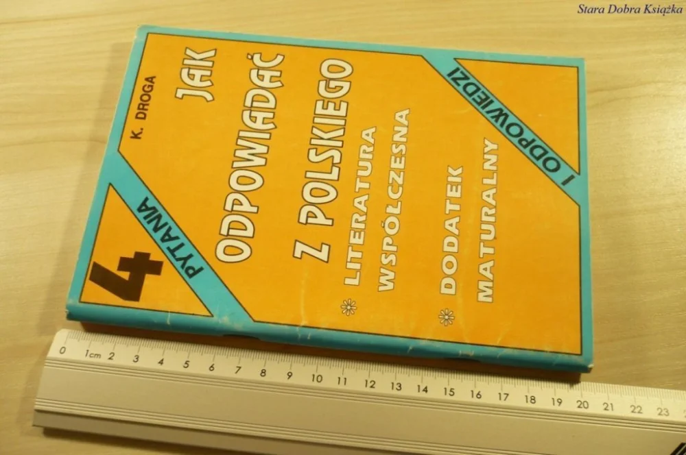 Dostępne od ręki JAK ODPOWIADAĆ Z POLSKIEGO - K. Droga (1994)