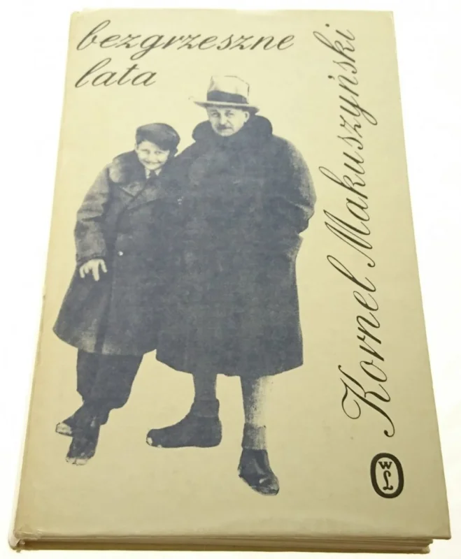 Tylko dziś BEZGRZESZNE LATA - Kornel Makuszyński (1980)