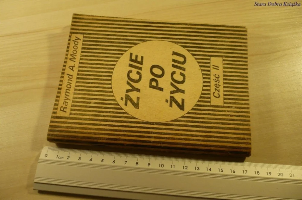 ŻYCIE PO ŻYCIU CZĘŚĆ II - Raymond A. Moody Tylko dziś