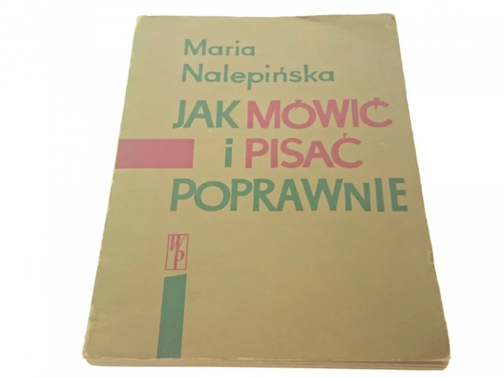 JAK MÓWIĆ I PISAĆ POPRAWNIE - M. Nalepińska (1970) Promocja
