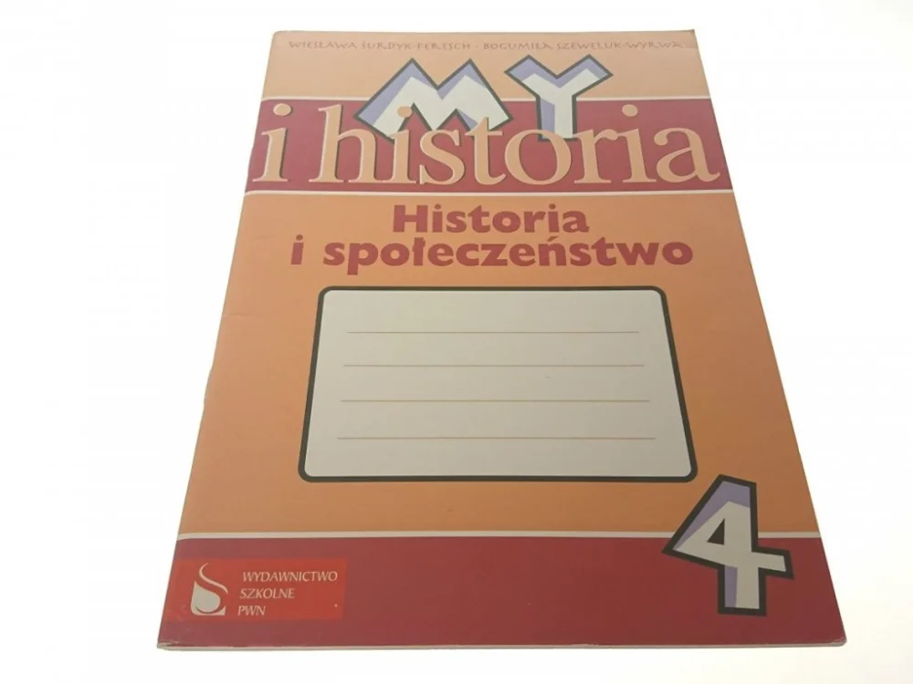 Kup online MY I HISTORIA 4 - Wiesława Surdyk-Fertsch (2007)